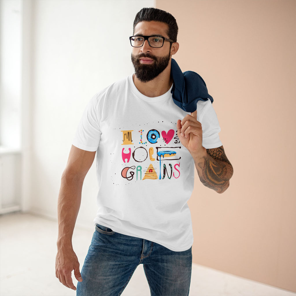I love hole grains. T-shirt